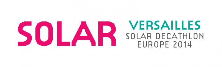 SOLAR VERSAILLES – SOLAR DECATHLON EUROPE 2014 SOLAR VERSAILLES – SOLAR DECATHLON EUROPE 2014